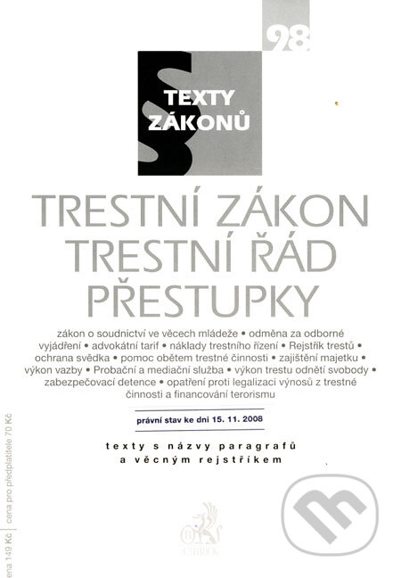 Kniha: Trestní zákon, Trestní řád, Přestupky - právní stav ke dni 15.11.2008 (C. H. Beck). C. H. Beck, 2008 Kniha: Trestní zákon, Trestní řád, Přestupky - právní stav ke dni 15.11.2008 (C. H. Beck). C. H. Beck, 2008