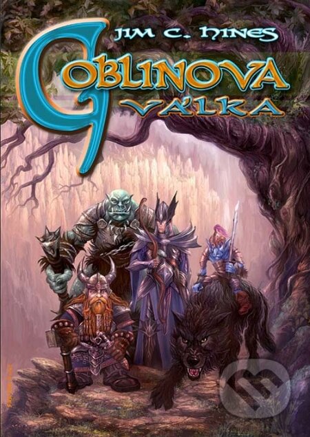 Kniha: Goblinova válka (Jim C. Hines). FANTOM Print, 2009 Kniha: Goblinova válka (Jim C. Hines). FANTOM Print, 2009