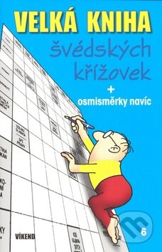 Kniha: Velká kniha švédských křížovek + osmisměrky navíc 6 (Víkend). Víkend, 2009 Kniha: Velká kniha švédských křížovek + osmisměrky navíc 6 (Víkend). Víkend, 2009