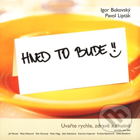 Kniha: Hned to bude (Igor Bukovský a Pavol Lipták). Slovart CZ, 2009 Kniha: Hned to bude (Igor Bukovský a Pavol Lipták). Slovart CZ, 2009