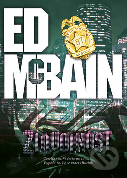Kniha: Zlovolnost (Ed McBain). BB/art, 2009 Kniha: Zlovolnost (Ed McBain). BB/art, 2009