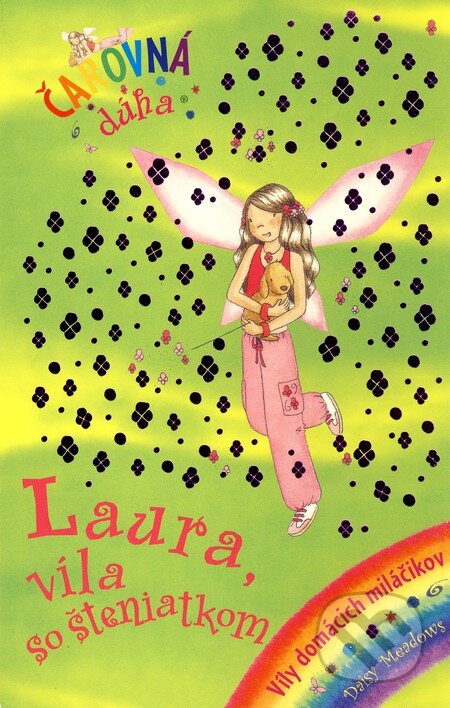 Kniha: Laura, víla so šteniatkom (Daisy Meadows). Slovart, 2009 Kniha: Laura, víla so šteniatkom (Daisy Meadows). Slovart, 2009