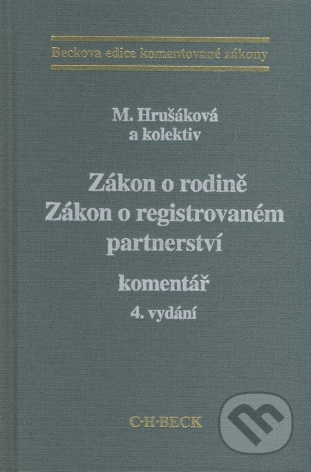 Zákon o rodině / Zákon o registrovaném partnerství - Milana Hrušáková a kol., C. H. Beck, 2009