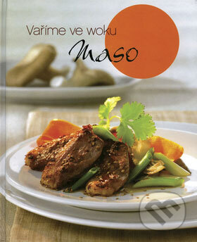 Kniha: Vaříme ve woku - Maso (Svojtka&Co.). Svojtka&Co., 2009 Kniha: Vaříme ve woku - Maso (Svojtka&Co.). Svojtka&Co., 2009