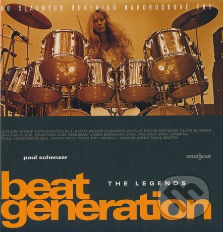 Kniha: The Legends Beat Generation (Paul Schenzer). Muzikus, 2009 Kniha: The Legends Beat Generation (Paul Schenzer). Muzikus, 2009