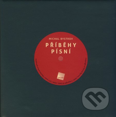 Kniha: Příběhy písní (Michal Bystrov). Galén, 2009 Kniha: Příběhy písní (Michal Bystrov). Galén, 2009
