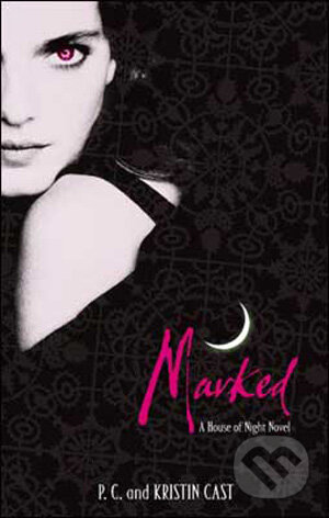 Kniha: Marked (Kristin Cast a P.C. Cast). Atom, 2009 Kniha: Marked (Kristin Cast a P.C. Cast). Atom, 2009