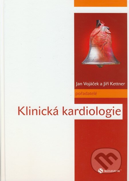 Kniha: Klinická kardiologie (Jan Vojáček a Jiří Kettner). Nucleus HK, 2009 Kniha: Klinická kardiologie (Jan Vojáček a Jiří Kettner). Nucleus HK, 2009