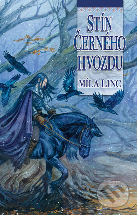 Kniha: Stín Černého hvozdu (Míla Linc). Straky na vrbě, 2009 Kniha: Stín Černého hvozdu (Míla Linc). Straky na vrbě, 2009