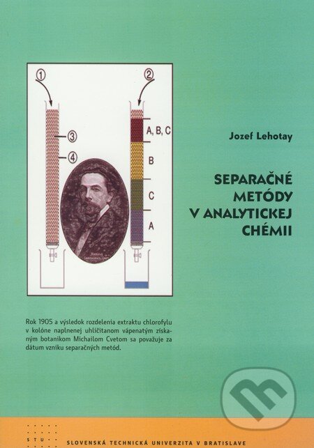 Kniha: Separačné metódy v analytickej chémii (Jozef Lehotay). STU, 2009 Kniha: Separačné metódy v analytickej chémii (Jozef Lehotay). STU, 2009