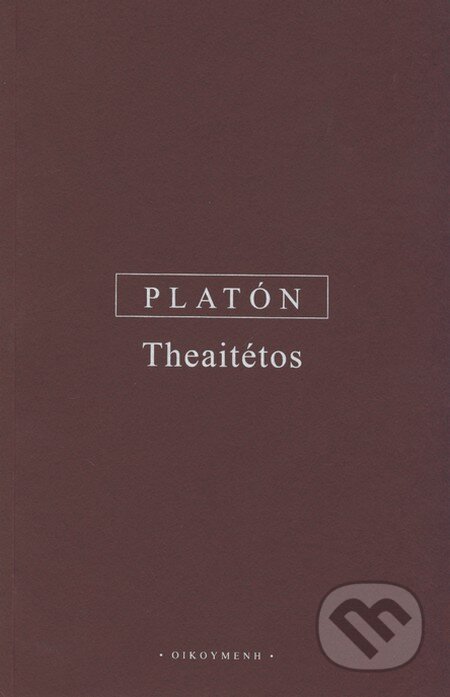 Kniha: Theaitétos (Platón). OIKOYMENH, 2007 Kniha: Theaitétos (Platón). OIKOYMENH, 2007