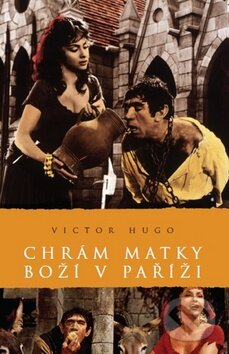 Kniha: Chrám Matky Boží v Paříži (Victor Hugo). Academia, 2009 Kniha: Chrám Matky Boží v Paříži (Victor Hugo). Academia, 2009