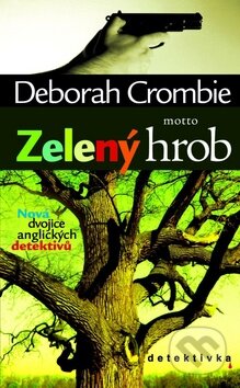 Kniha: Zelený hrob (Deborah Crombie). Motto, 2009 Kniha: Zelený hrob (Deborah Crombie). Motto, 2009