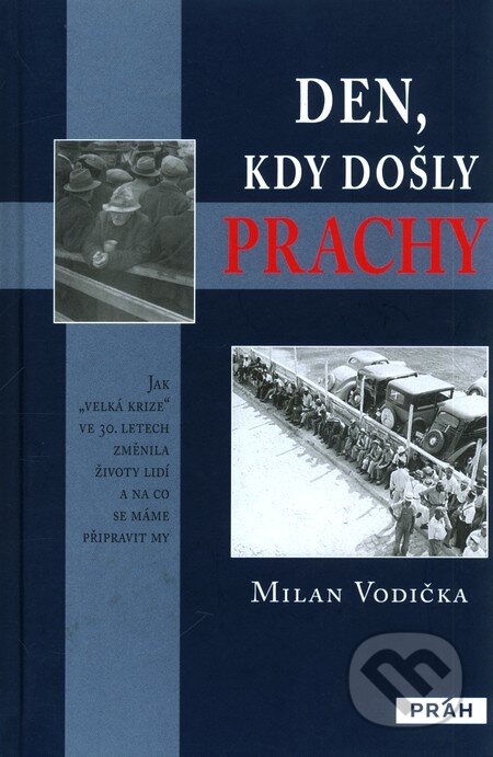 Kniha: Den, kdy došly prachy (Milan Vodička), 2009 Kniha: Den, kdy došly prachy (Milan Vodička), 2009
