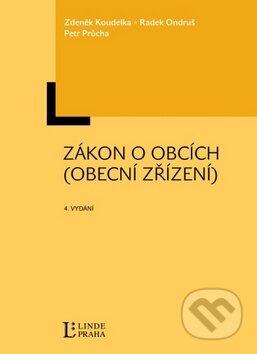 Kniha: Zákon o obcích (Obecní zřízení) (Zdeněk Koudelka a kolektiv). Linde, 2005 Kniha: Zákon o obcích (Obecní zřízení) (Zdeněk Koudelka a kolektiv). Linde, 2005