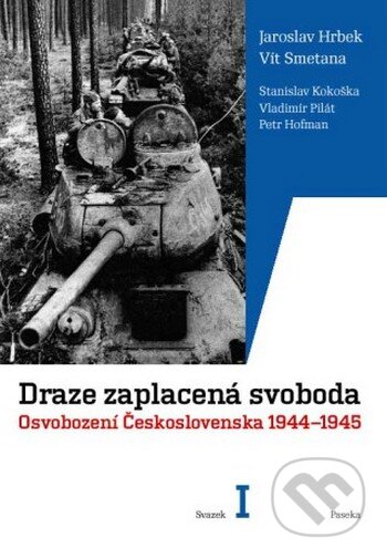 Kniha: Draze zaplacená svoboda (I, II) (Jaroslav Hrbek, Petr Hofman, Stanislav Kokoška, Vít Smetana a Vladimír Pilát). Paseka, 2009 Kniha: Draze zaplacená svoboda (I, II) (Jaroslav Hrbek, Petr Hofman, Stanislav Kokoška, Vít Smetana a Vladimír Pilát). Paseka, 2009