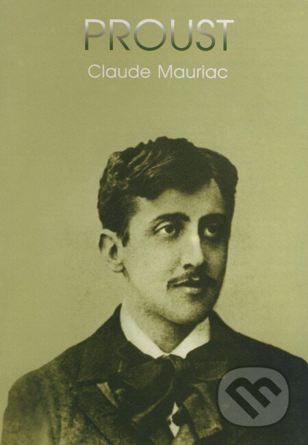 Kniha: Proust (Claude Mauriac). Votobia, 1997 Kniha: Proust (Claude Mauriac). Votobia, 1997