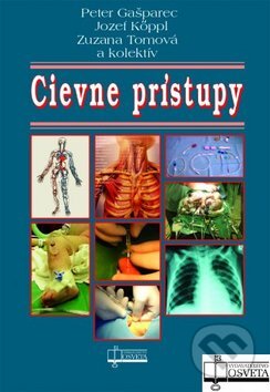 Kniha: Cievne prístupy (Peter Gašparec a kolektiv). Osveta, 2009 Kniha: Cievne prístupy (Peter Gašparec a kolektiv). Osveta, 2009