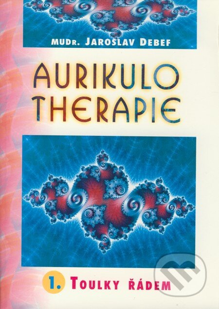Aurikulo therapie 1 - Jaroslav Debef, Votobia, 2000