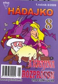 Hádajko 8 - A krajina rozprávok (Arkus). Arkus, 2009 Hádajko 8 - A krajina rozprávok (Arkus). Arkus, 2009