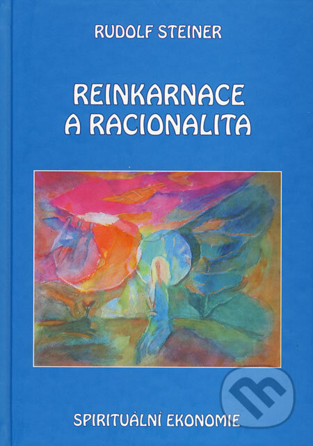 Kniha: Reinkarnace a racionalita (Rudolf Steiner). Michael, 2009 Kniha: Reinkarnace a racionalita (Rudolf Steiner). Michael, 2009