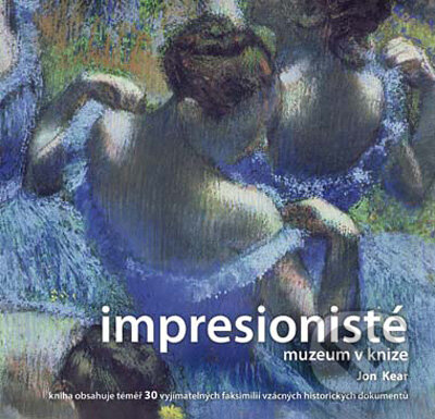Kniha: Impresionisté (Jon Kear). Computer Press, 2009 Kniha: Impresionisté (Jon Kear). Computer Press, 2009