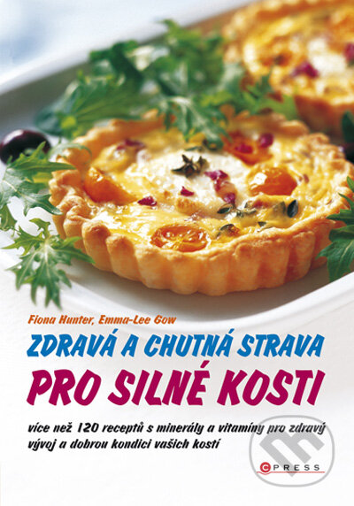 Kniha: Zdravá a chutná strava pro silné kosti (Emma-Lee Gow a Fiona Hunter). Computer Press, 2009 Kniha: Zdravá a chutná strava pro silné kosti (Emma-Lee Gow a Fiona Hunter). Computer Press, 2009