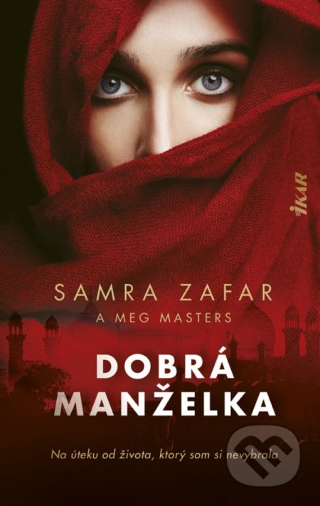 Kniha: Dobrá manželka (Samra Masters Meg Zafar). Ikar, 2019 Kniha: Dobrá manželka (Samra Masters Meg Zafar). Ikar, 2019