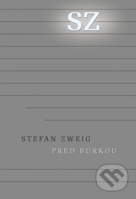 Kniha: Pred búrkou (Stefan Zweig). Ikar, 2019 Kniha: Pred búrkou (Stefan Zweig). Ikar, 2019