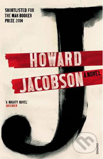 Kniha: J: A Novel (Howard Jacobson). Vintage, 2015 Kniha: J: A Novel (Howard Jacobson). Vintage, 2015