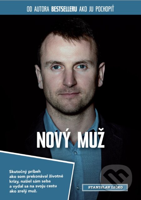 E-kniha: Nový muž (Stanislav Ličko). SL Studio E-kniha: Nový muž (Stanislav Ličko). SL Studio