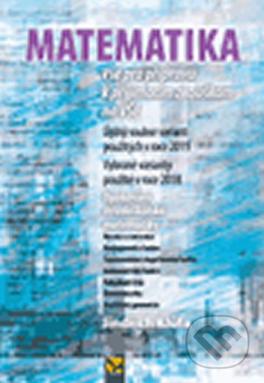 Kniha: Matematika - Vše pro přípravu k přijímacím zkouškám na VŠE, 2019 (Jindřich Klůfa). Ekopress, 2019 Kniha: Matematika - Vše pro přípravu k přijímacím zkouškám na VŠE, 2019 (Jindřich Klůfa). Ekopress, 2019
