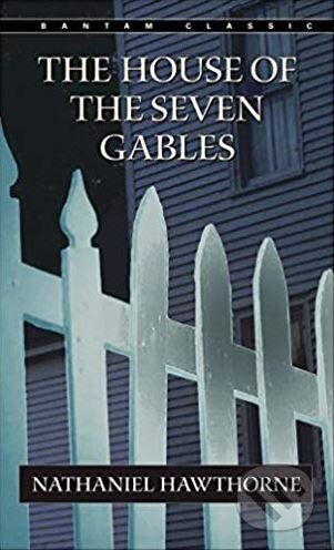 Kniha: The House of the Seven Gables (Nathaniel Hawthorne). Bantam Press, 1987 Kniha: The House of the Seven Gables (Nathaniel Hawthorne). Bantam Press, 1987