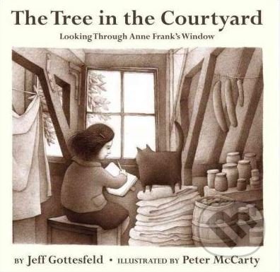 Tree In the Courtyard - Jeff Gottesfeld, Peter McCarty (ilustrácie), Bantam Press, 2016