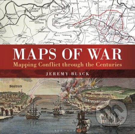 Maps Of War - Jeremy Black, Bloomsbury, 2016