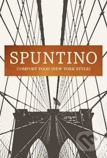 Kniha: Spuntino (Russell Norman). Bloomsbury, 2015 Kniha: Spuntino (Russell Norman). Bloomsbury, 2015