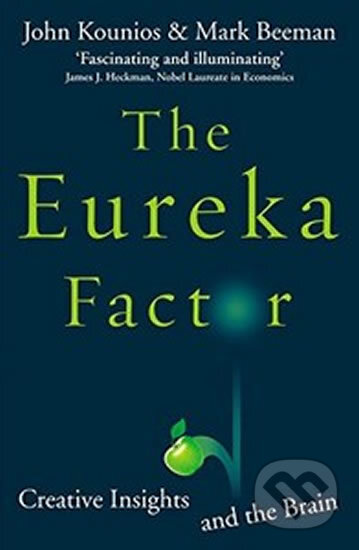 Kniha: The Eureka factor (Mark Beeman a John Kounios). Cornerstone, 2016 Kniha: The Eureka factor (Mark Beeman a John Kounios). Cornerstone, 2016