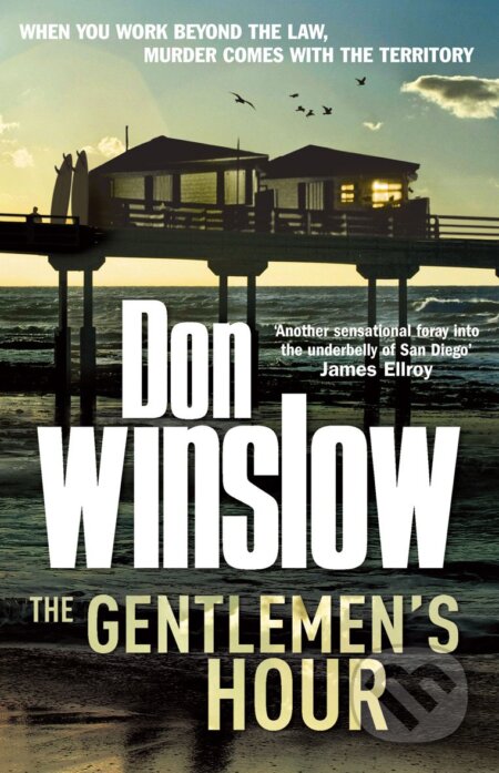 Kniha: The Gentlemen's Hour (Don Winslow). Cornerstone, 2010 Kniha: The Gentlemen's Hour (Don Winslow). Cornerstone, 2010