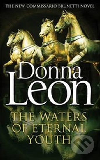Kniha: The Waters of Eternal Youth (Donna Leon). Cornerstone, 2016 Kniha: The Waters of Eternal Youth (Donna Leon). Cornerstone, 2016