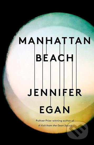 Kniha: Manhattan Beach (Jennifer Egan). Corsair, 2018 Kniha: Manhattan Beach (Jennifer Egan). Corsair, 2018
