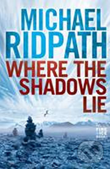 Kniha: Where the Shadows Lie (Michael Ridpath). Corvus, 2010 Kniha: Where the Shadows Lie (Michael Ridpath). Corvus, 2010