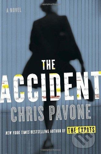 Kniha: The Accident (Chris Pavone). Crown Books, 2014 Kniha: The Accident (Chris Pavone). Crown Books, 2014