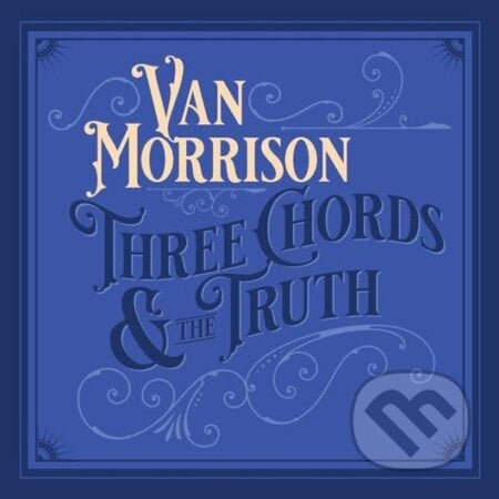 Van Morrison: Three Chords & the Truth - Van Morrison, Hudobné albumy, 2019