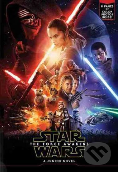 Kniha: Star Wars: The Force Awakens (Michael Kogge). Disney, 2016 Kniha: Star Wars: The Force Awakens (Michael Kogge). Disney, 2016