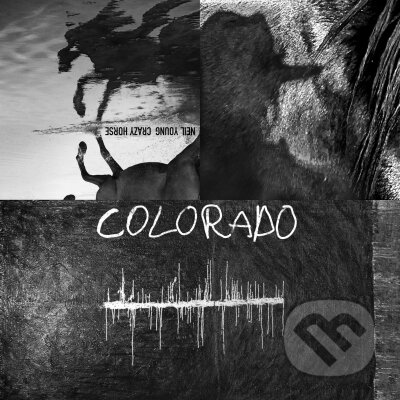 Hudební CD: Neil Young & Crazy Horse: Colorado (Hudobné albumy). Hudobné albumy, 2019 Hudební CD: Neil Young & Crazy Horse: Colorado (Hudobné albumy). Hudobné albumy, 2019