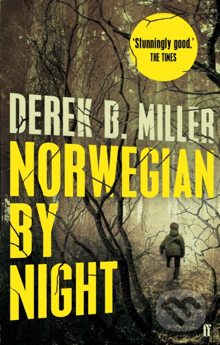 Kniha: Norwegian by Night (Derek B. Miller). Faber and Faber, 2013 Kniha: Norwegian by Night (Derek B. Miller). Faber and Faber, 2013