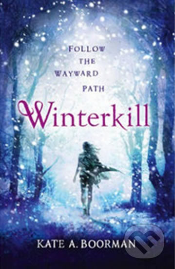 Winterkill - Kate A. Boorman, Faber and Faber, 2014