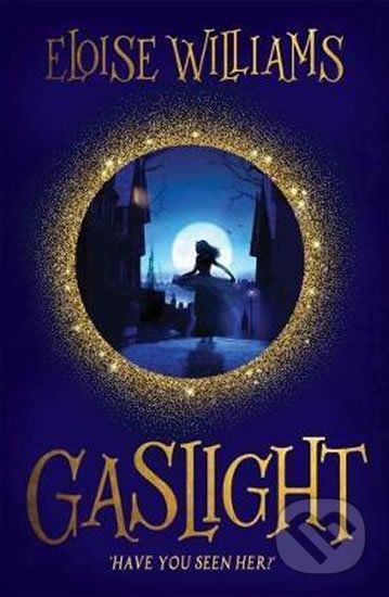 Kniha: Gaslight (Eloise Williams). Firefly Books, 2017 Kniha: Gaslight (Eloise Williams). Firefly Books, 2017