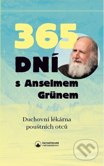 Kniha: 365 dní s Anselmem Grünem (Anselm Grün). Karmelitánské nakladatelství, 2019 Kniha: 365 dní s Anselmem Grünem (Anselm Grün). Karmelitánské nakladatelství, 2019