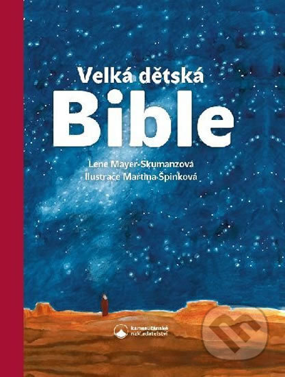 Velká dětská Bible - Lene Mayer-Skumanz, Karmelitánské nakladatelství, 2019